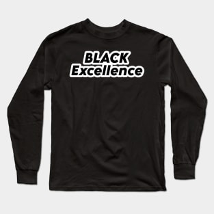 Black Excellence Long Sleeve T-Shirt